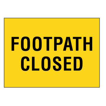 Boxed Edge Sign - Footpath Closed - 900x600mm