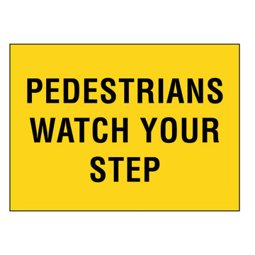 Boxed Edge Sign - Pedestrians Watch Your Step - 900x600mm