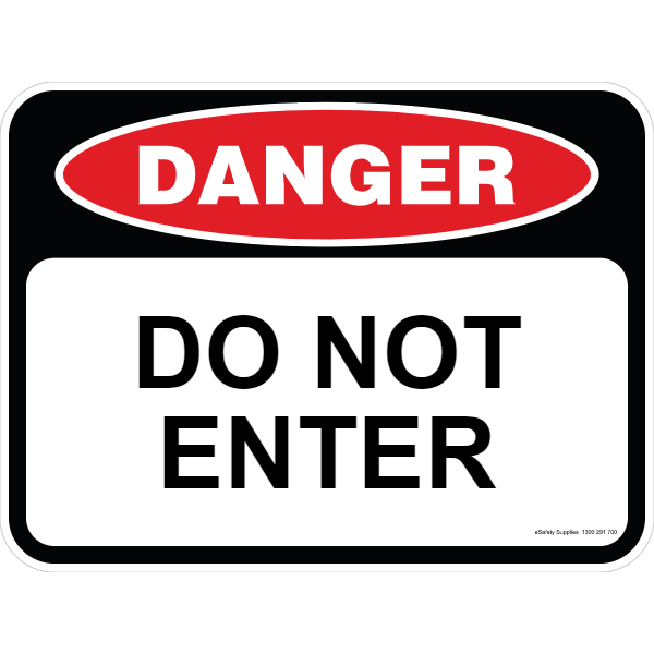 Danger Sign - Do Not Enter 3.5 kg 300mm x 450mm