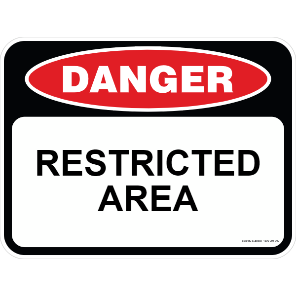 Danger Sign - Restricted Area 3.5 kg 300mm x 450mm