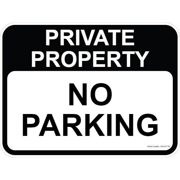 Private Property Sign - No Parking 3.5 kg 300mm x 450mm Material Poly ES-PPSNP-P-300X450
