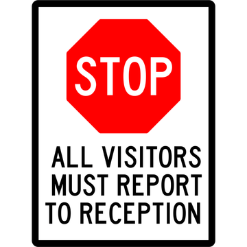 General Sign - All Visitors Must Report To Reception 3.5 kg 300mm x 450mm