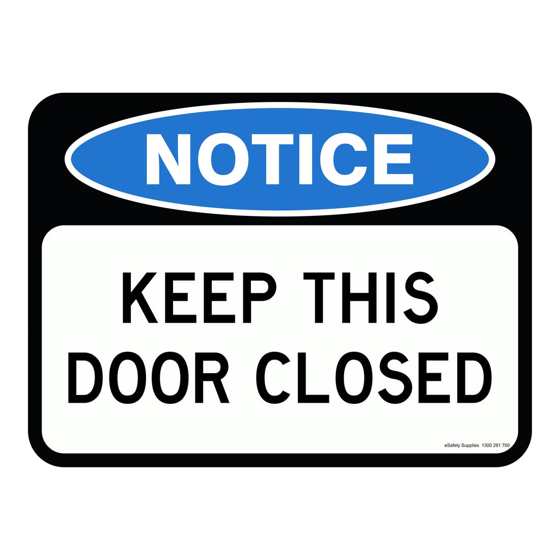 Notice Sign - Keep This Door Closed 3.5 kg 300x450 material Poly ES-NSKTDC-P-300X450