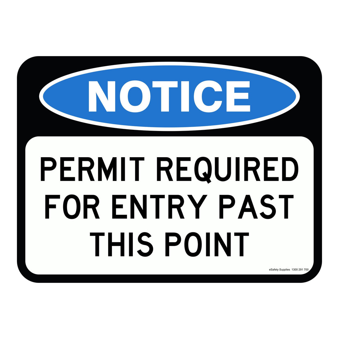 Notice Sign - Permit Required For Entry Past This Point 3.5 kg 300x450 material Poly ES-NSPRFEPTP-P-300X450