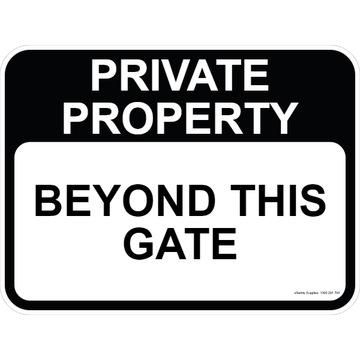 Private Property Sign - Beyond This Gate 3.5 kg 300mm x 450mm