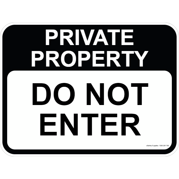 Private Property Sign - Do Not Enter 3.5 kg 300mm x 450mm