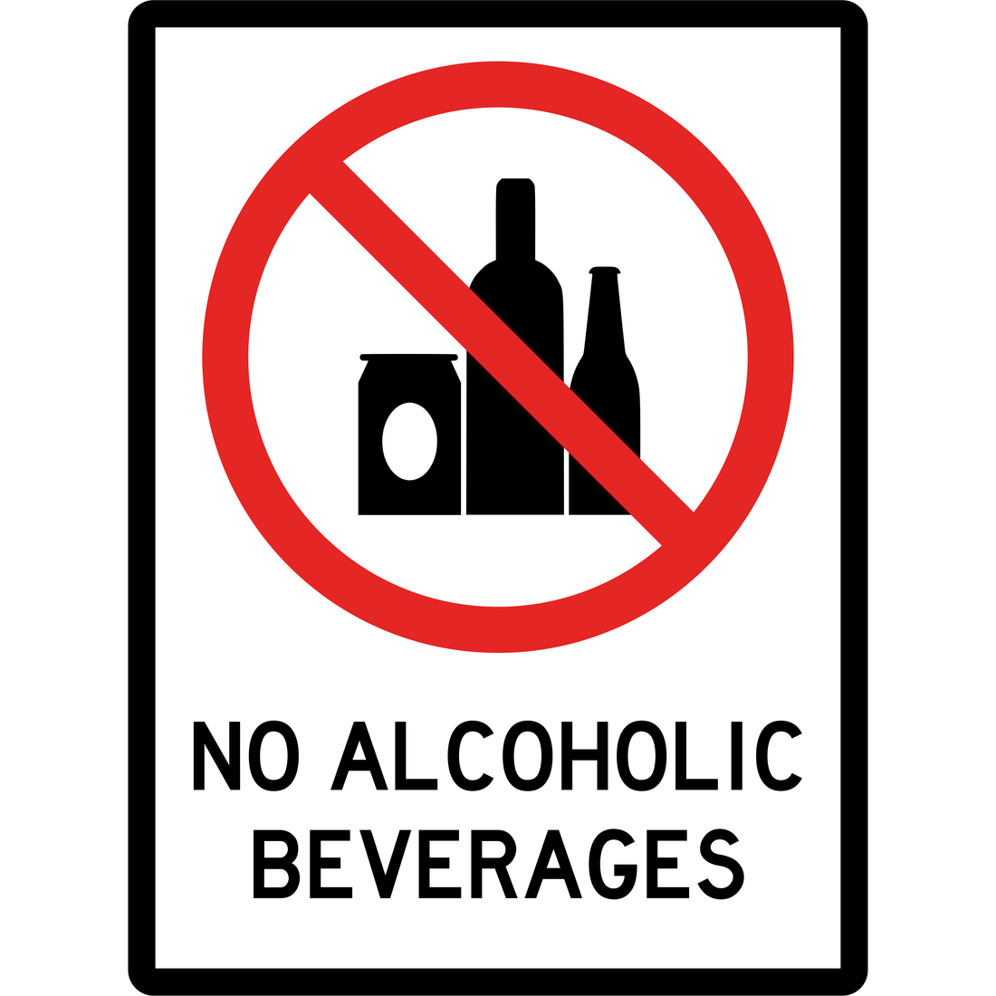 Prohibition Sign - No Alcoholic Beverages 3.5 kg 300mm x 450mm