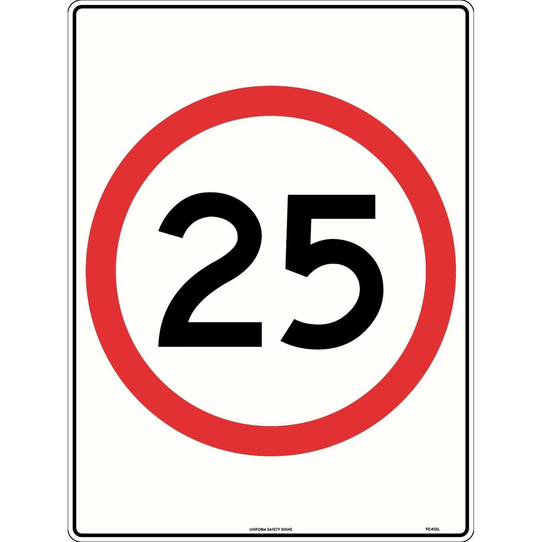 25km Speed Sign - 450x600mm 0.7 kg