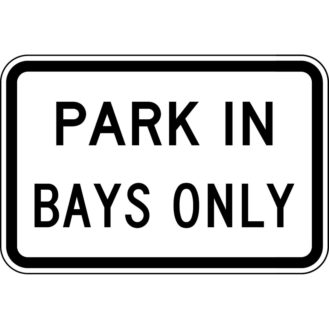 Park In Bays Only - 450x300mm 3.5 kg
