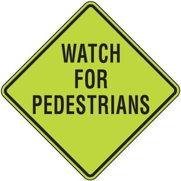 Warning Sign - Watch For Pedestrians - 600 x 600mm 3.5 kg