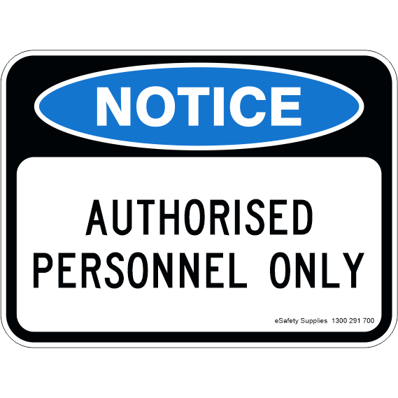 Notice Sign - Authorised Personnel Only - 450 x 600mm 0.35 kg