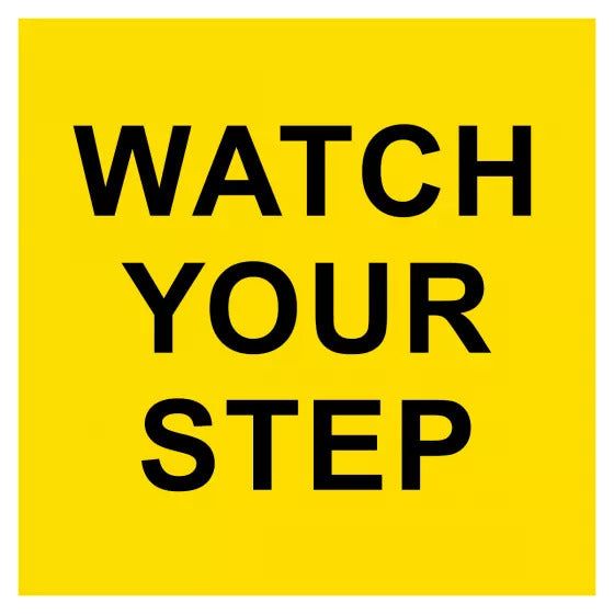 600x600mm - Corflute - Cl.1 - Multi Message - Watch Your Step 17.5 kg