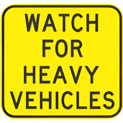 Watch For Heavy Vehicles - 900mm x 800mm