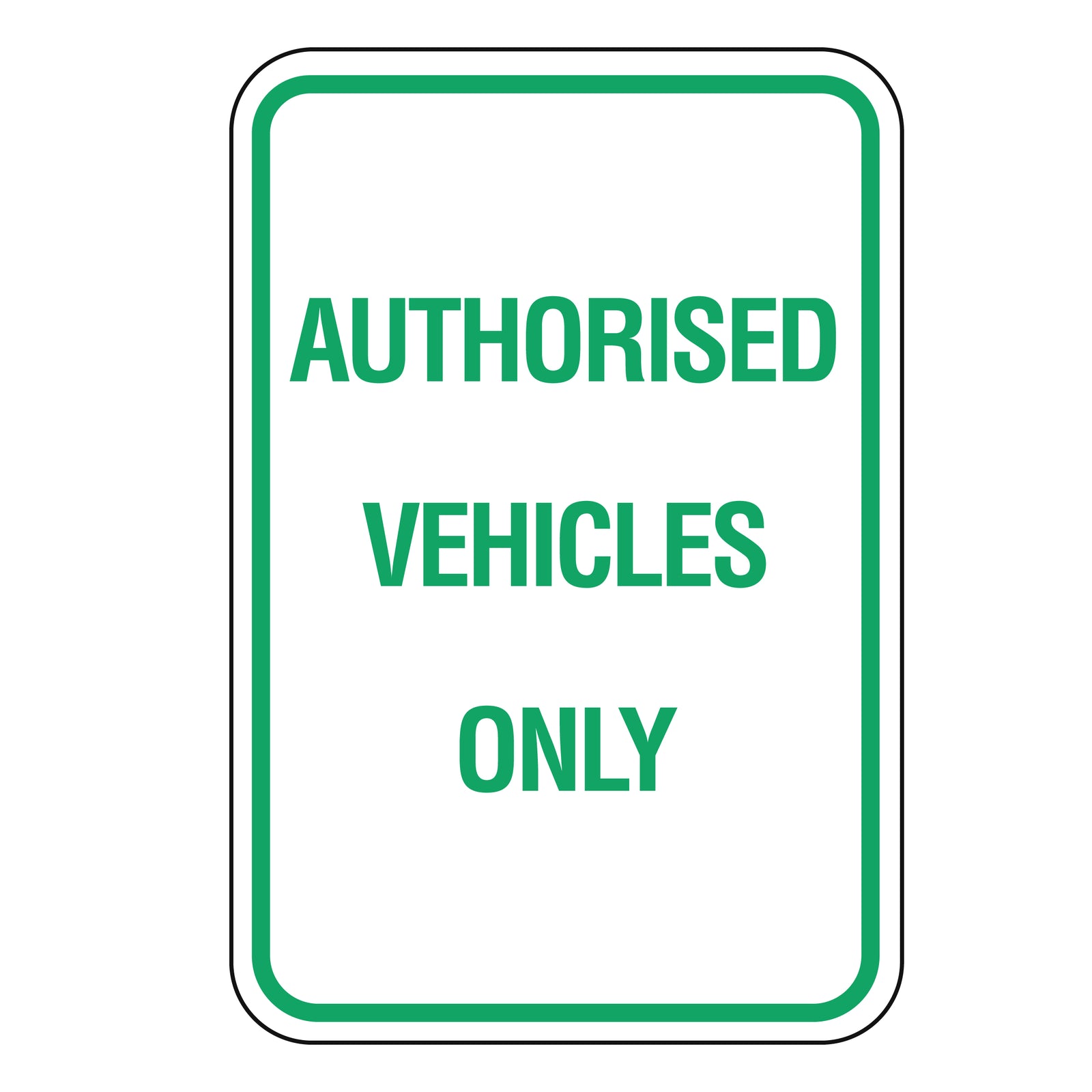 Parking Sign - Authorised Vehicles Only - 300 x 450mm