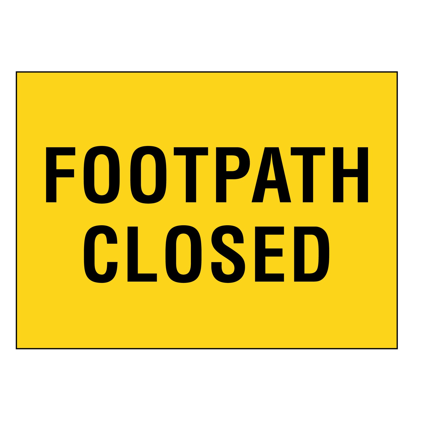 Boxed Edge Sign - Footpath Closed - 900x600mm