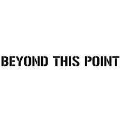 Beyond This Point Stencil
