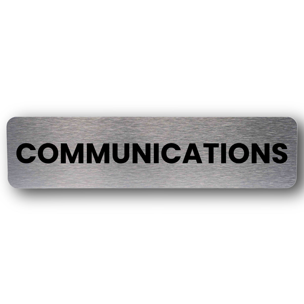 Communications Sign - Brushed Silver