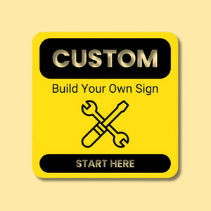 Custom Safety Signs - Custom Signs
