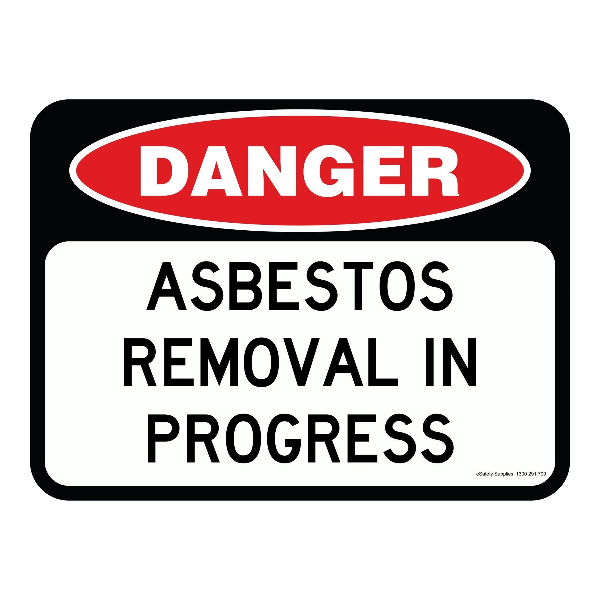 Danger Sign - Asbestos Removal In Progress 3.5 kg 600mm x 450mm Material Poly ES-DSARIP-P-600X450