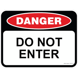 Danger Sign - Do Not Enter 3.5 kg 300mm x 450mm