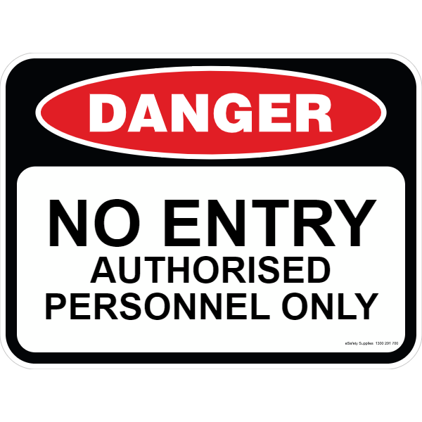 Danger Sign - No Entry Authorised Personnel Only 0.7 kg 300X450 Material Poly DS-NEAPO-P-300X450