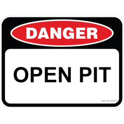Danger Sign - Open Pit 3.5 kg 300mm x 450mm