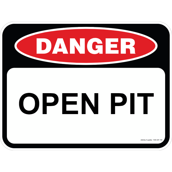 Danger Sign - Open Pit 3.5 kg 300mm x 450mm