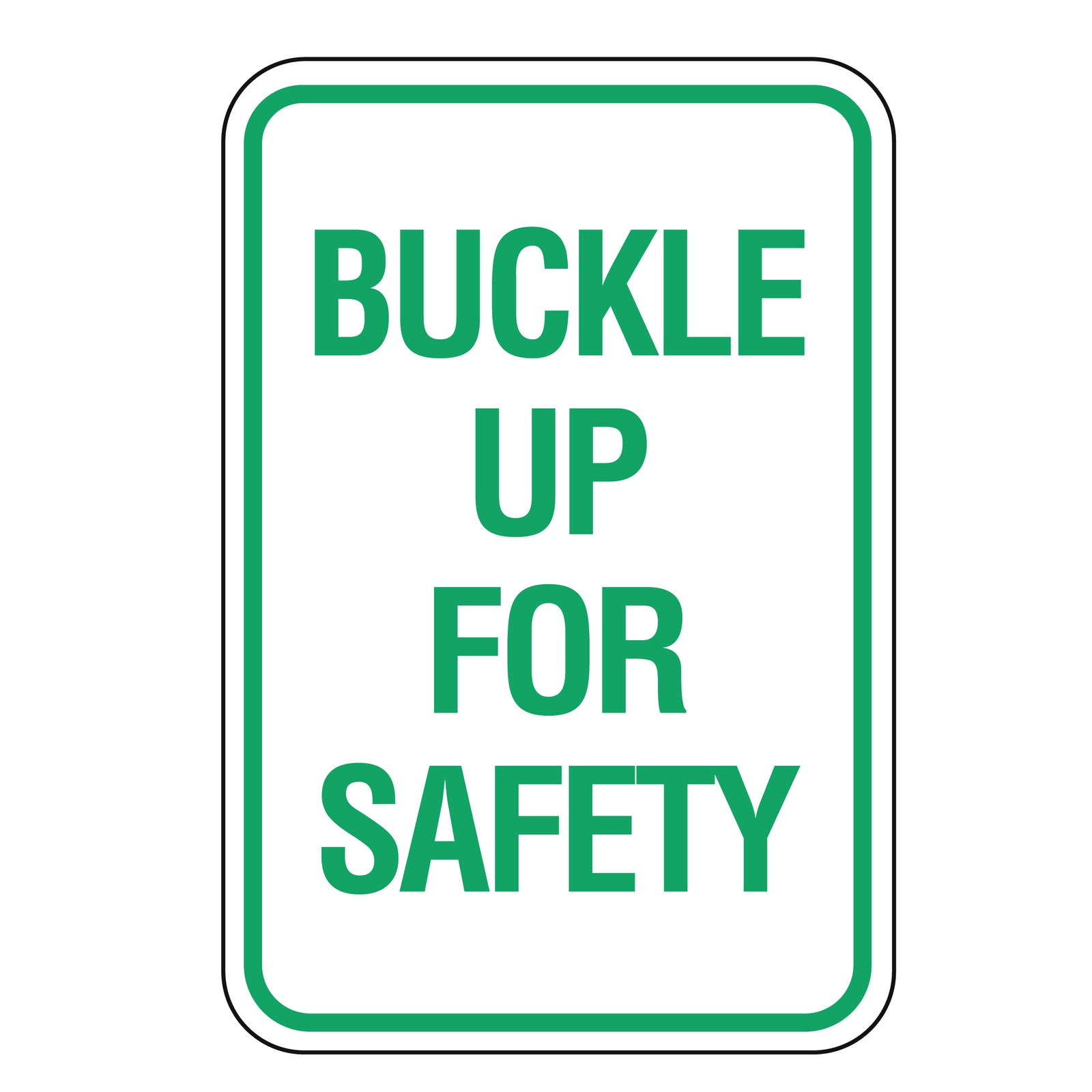 Buckle Up For Safety - Seat Belt Sign