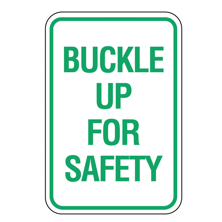 Buckle Up For Safety - Seat Belt Sign