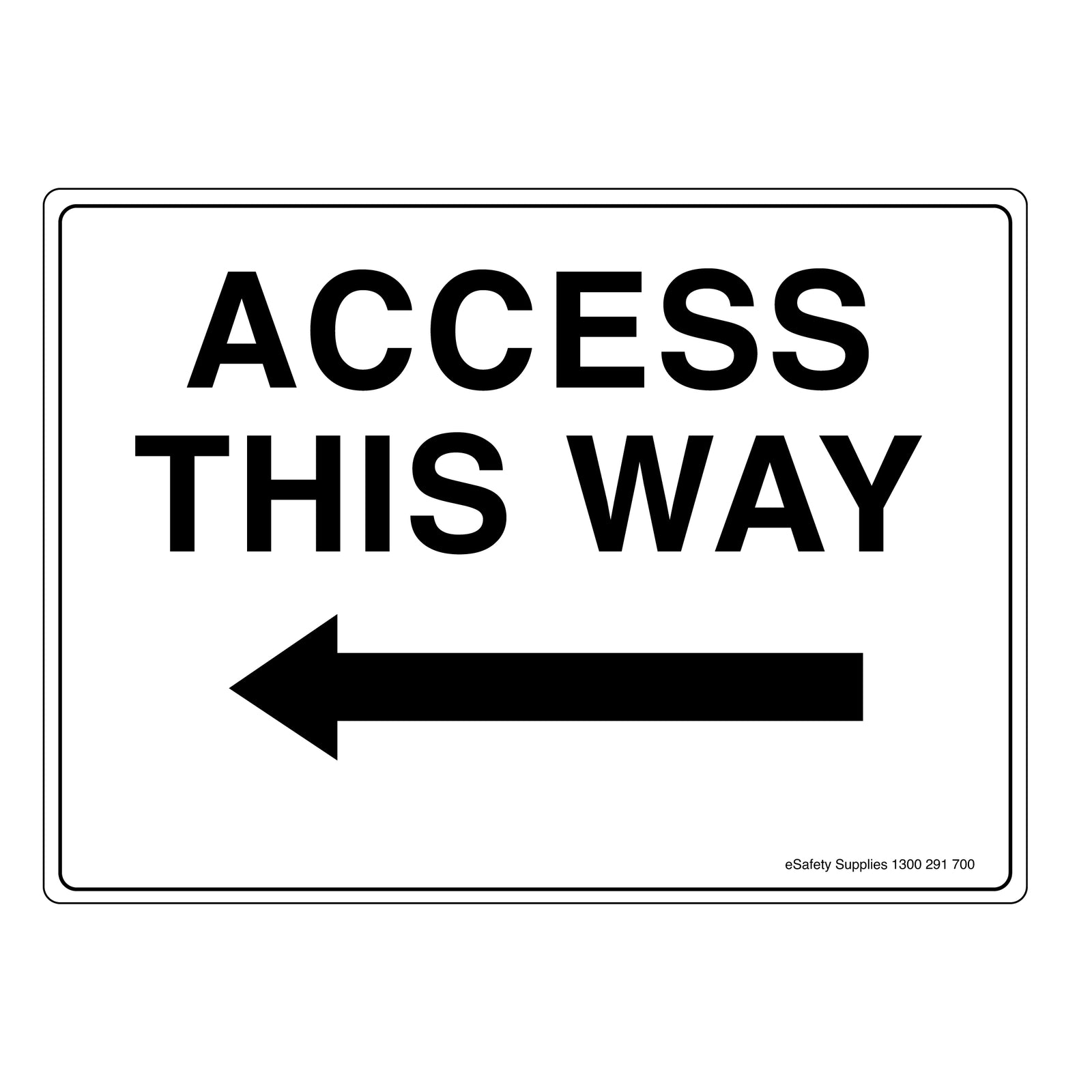 Notice Sign - Access This Way (Left Arrow)