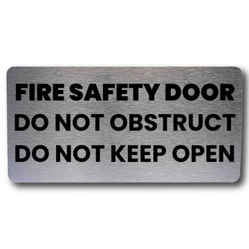 Fire Safety Door Do Not Obstruct & Do Not Keep Open - Brushed Silver