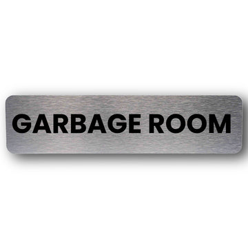 Garbage Room Sign - Brushed Silver