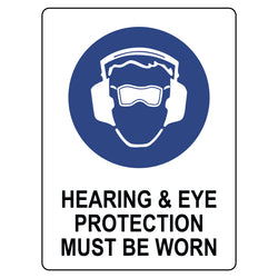 Mandatory Sign - Hearing & Eye Protection Must Be Worn