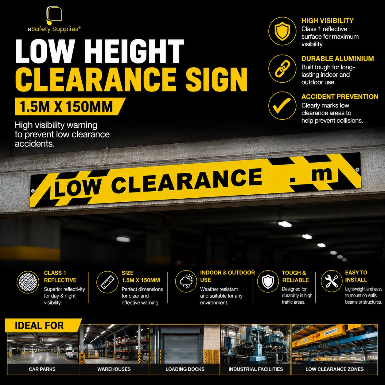 Custom Class 1 reflective aluminium low height clearance sign measuring 1.5m long by 150mm high for parking structures and loading bays.