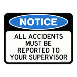 Notice Sign - All Incidents Must Be Reporrted To Your Supervisor 3.5 kg 300x450 material Aluminium ES-NSAIMBRTYS-300X450