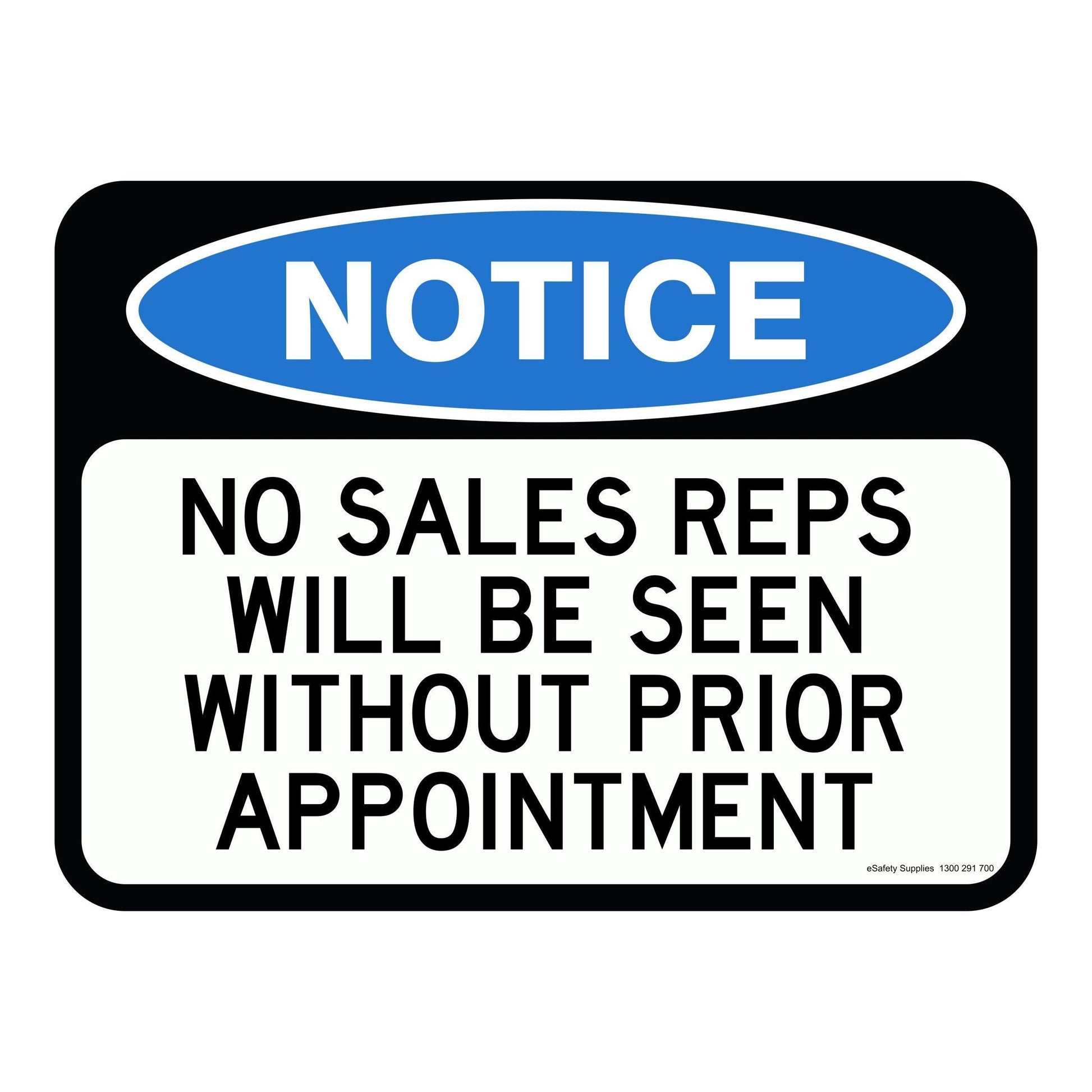 Notice Sign – No Sales Reps Will Be Seen w/o Appointment 3.5 kg 300x450 material Aluminium ES-NSNSRWBSWPA-300X450