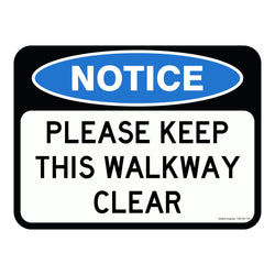 Notice Sign - Please Keep This Walkway Clear 3.5 kg 600x450 material Poly ES-NSPKTWC-P-600X450