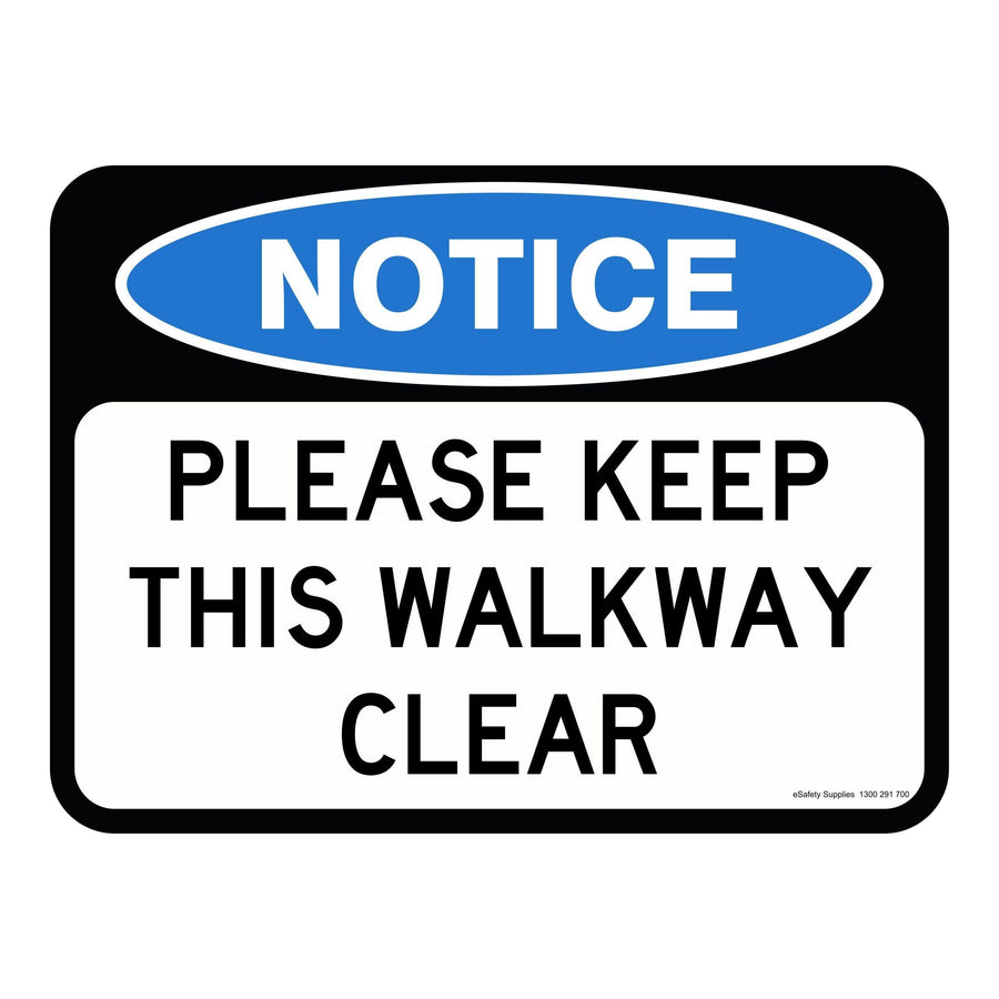 Notice Sign - Please Keep This Walkway Clear 3.5 kg 600x450 material Aluminium ES-NSPKTWC-600X450
