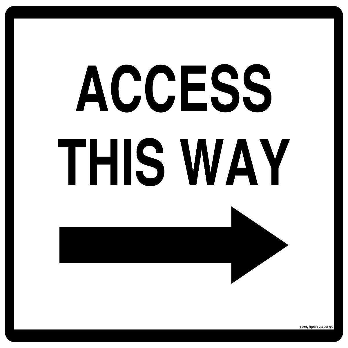 Notice Sign - Access This Way (Right Arrow)