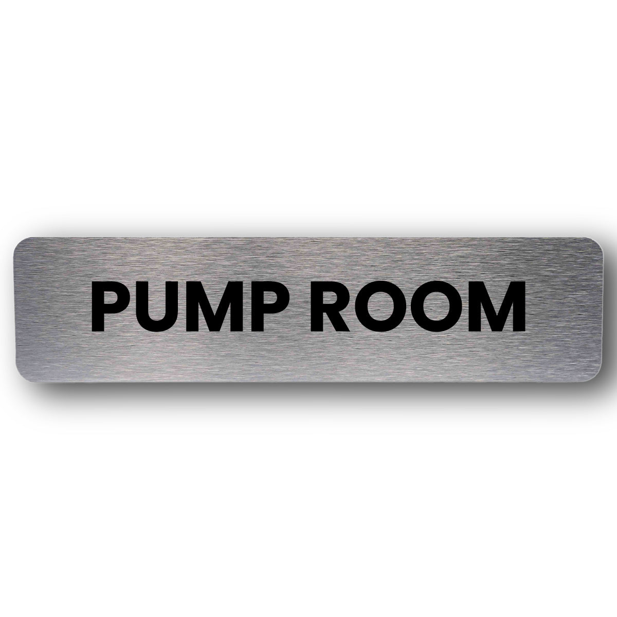 Pump Room Sign - Brushed Silver