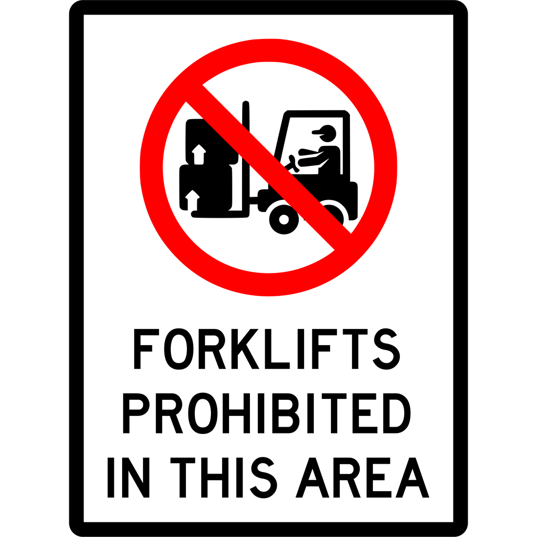 Prohibition Sign - Forklifts Prohibited In This Area 3.5 kg 300mm x 450mm Material Poly ES-PSFPITA-P-300X450