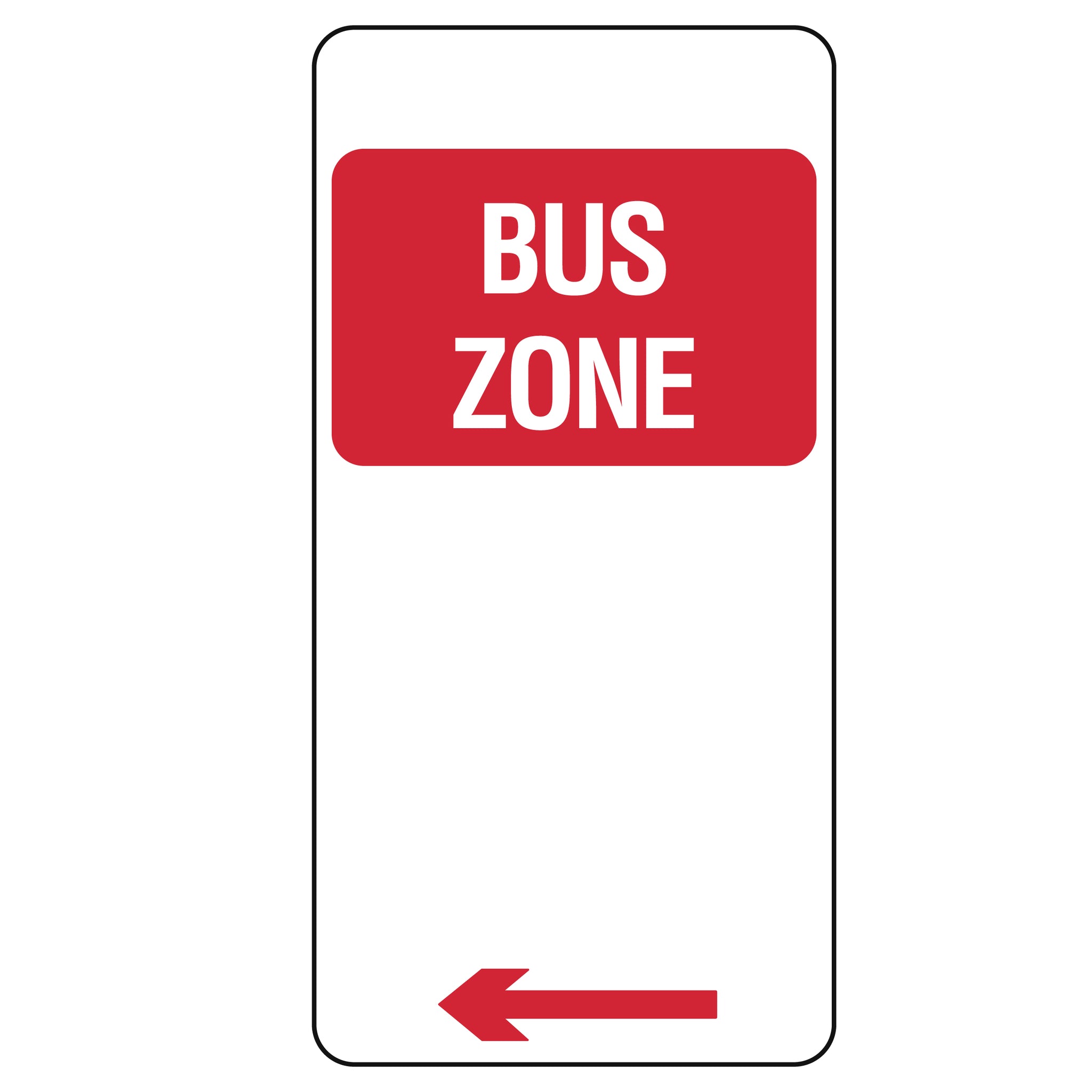 Bus Zone Left Arrow Sign - 225x450mm