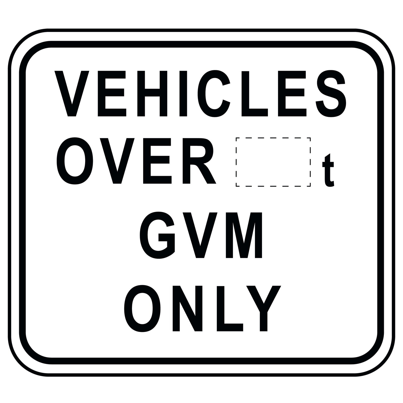 VEHICLES OVER XXXt GVM ONLY - 450x300mm