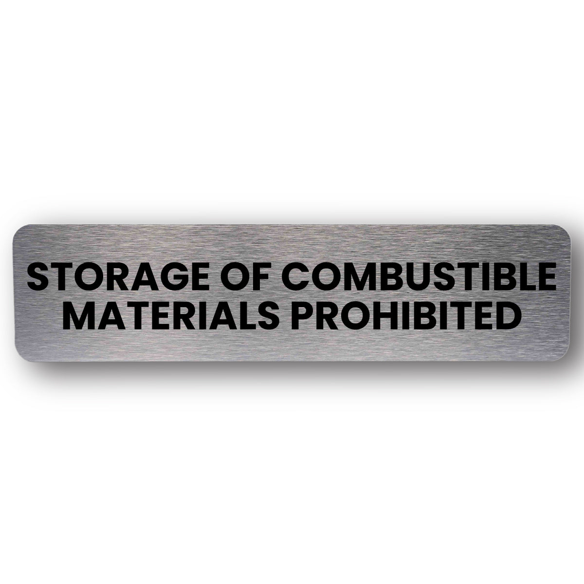 Storage of Combustible Materials - Brushed Silver