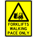 Warning Sign - Forklifts Walking Pace Only 3.5 kg 600x450 material Poly ES-WSFWPO-P-600X450