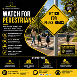 Warning Sign - Watch For Pedestrians - 600 x 600mm 3.5 kg