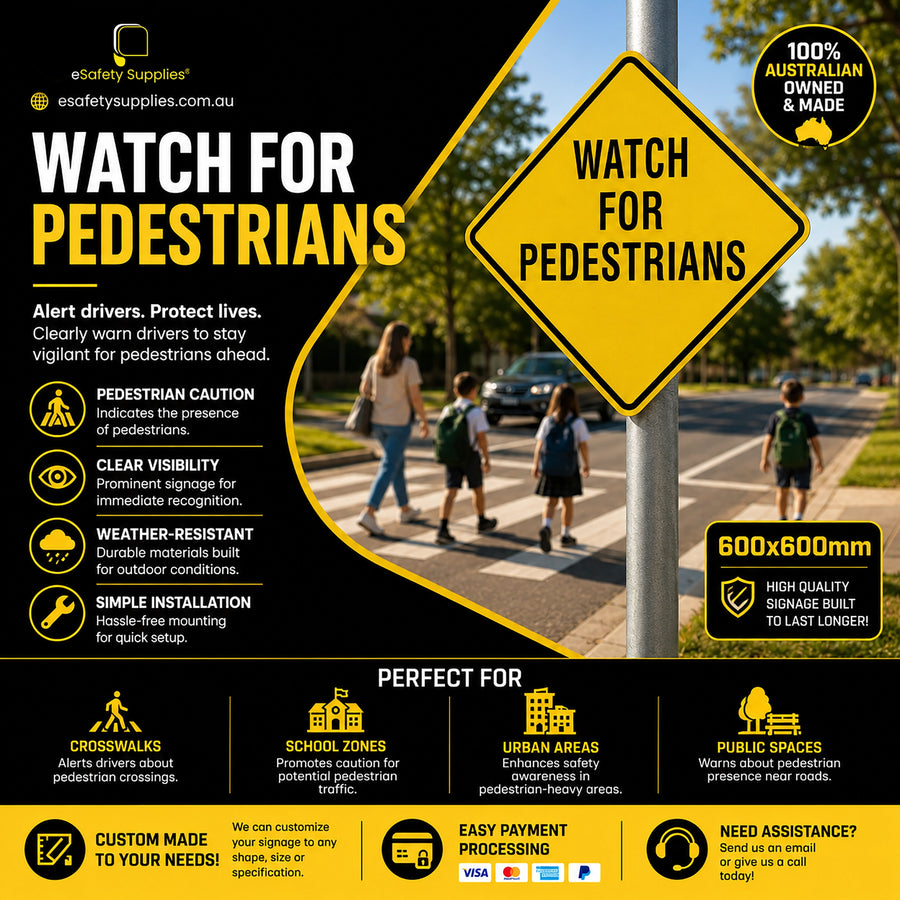 Warning Sign - Watch For Pedestrians - 600 x 600mm 3.5 kg