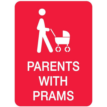 Parking Sign - Parents With Prams - 300 x 450mm 0.7 kg