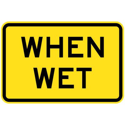 When Wet Sign - 600x400mm 1.4 kg
