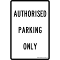 General Sign - Authorised Parking Only 3.5 kg 300mm x 450mm